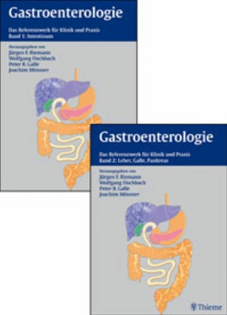 Gastroenterologie in Klinik und Praxis - Wolfgang Fischbach; Peter R. Galle; Joachim Mössner; Jürgen Ferdinand Riemann