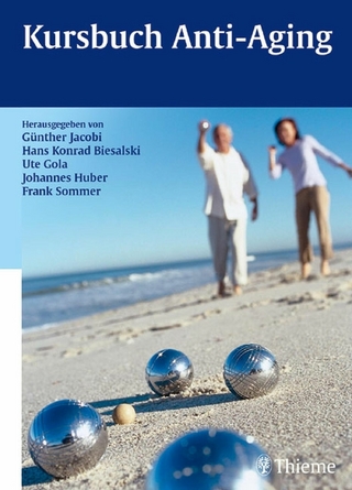 Kursbuch Anti-Aging - Hans Konrad Biesalski; Günther Heinz Jacobi; Ute Gola; Johannes C. Huber; Günther Jacobi