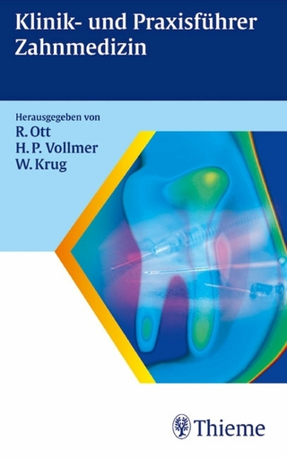 Klinik- und Praxisführer Zahnmedizin - Rudolf Ott; Wolfgang Krug; Hans-Peter Vollmer