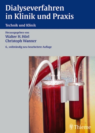 Dialyseverfahren in Klinik und Praxis - Christoph Wanner; Walter H. Hörl; Christoph Wanner
