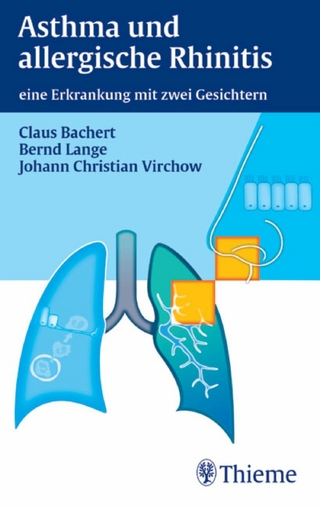 Asthma und allergische Rhinitis - Claus Bachert; Bernd Lange; J. Christian Virchow