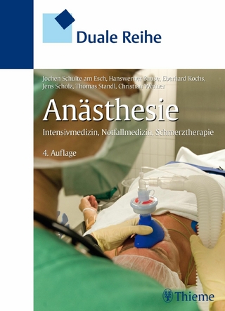 Duale Reihe Anästhesie - Hanswerner Bause; Eberhard Kochs; Jens Scholz; Jochen Schulte am Esch; Thomas Standl