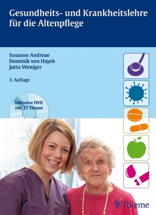 Gesundheits- und Krankheitslehre für die Altenpflege - Susanne Andreae; Dominik von Hayek; Jutta Weniger
