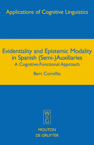 Evidentiality and Epistemic Modality in Spanish (Semi-)Auxiliaries - Bert Cornillie