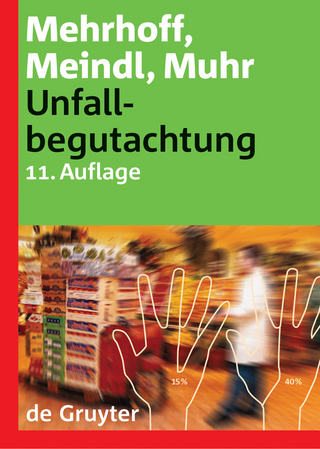 Unfallbegutachtung - Friedrich Mehrhoff; Renate Ch. Meindl; Gert Muhr