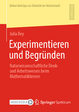 Experimentieren und Begründen - Julia Rey