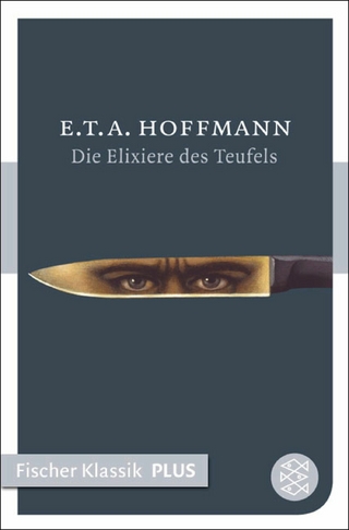 Die Elixiere des Teufels - E.T.A. Hoffmann