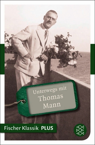 Unterwegs mit Thomas Mann - Lisa Bönsel; Philipp Werner