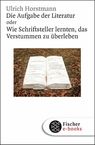 Die Aufgabe der Literatur - Ulrich Horstmann