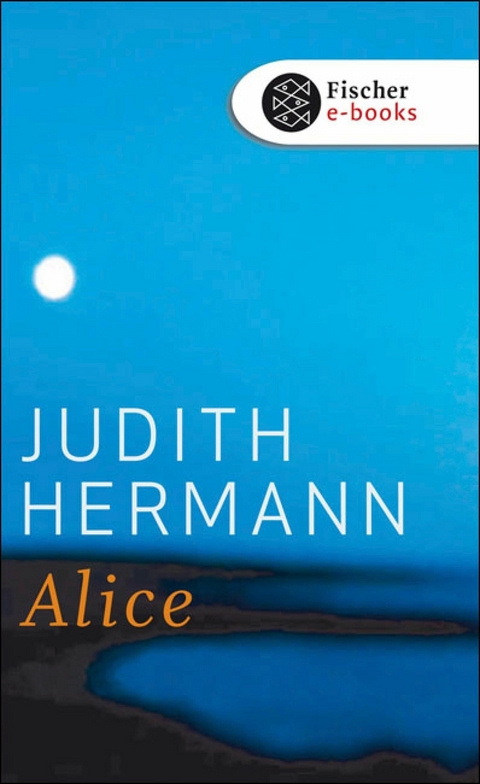 Alice -  Judith Hermann