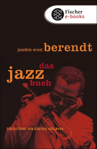 Das Jazzbuch - Joachim-Ernst Berendt; Günther Huesmann