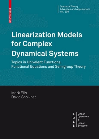 Linearization Models for Complex Dynamical Systems - Mark Elin; David Shoikhet