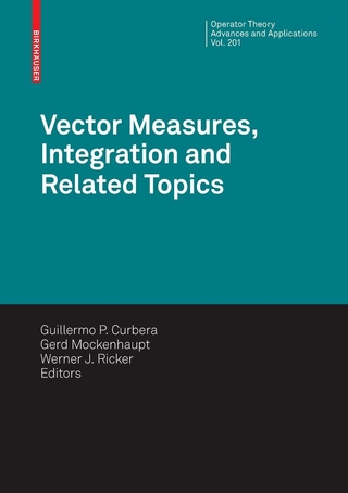 Vector Measures, Integration and Related Topics - Werner J. Ricker; Guillermo Curbera; Gerd Mockenhaupt; Gerd Mockenhaupt; Werner J. Ricker; Guillermo P. Curbera
