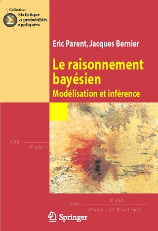 Le raisonnement bayesien - Jacques Bernier; Eric Parent