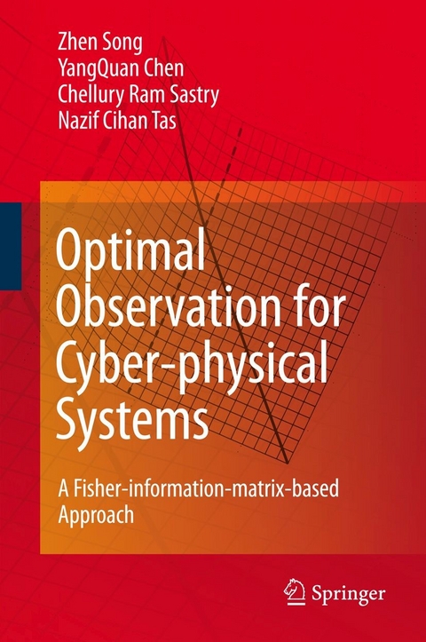 Optimal Observation for Cyber-physical Systems -  YangQuan Chen,  Chellury R. Sastry,  Zhen Song,  Nazif C. Tas