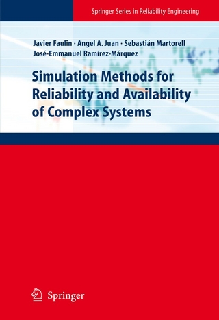 Simulation Methods for Reliability and Availability of Complex Systems - Javier Faulin Fajardo; Angel Alejandro Juan Perez; Sebastián Salvador Martorell Alsina; Jose Emmanue