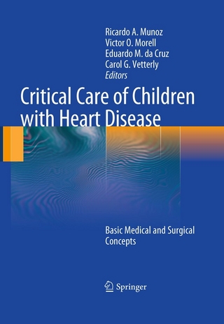 Critical Care of Children with Heart Disease - Eduardo da Cruz; Victor Morell; Ricardo Munoz; Carol Vetterly