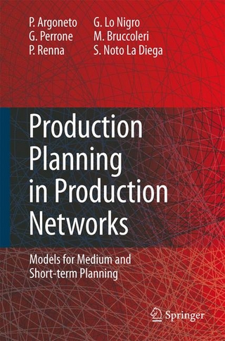 Production Planning in Production Networks - Pierluigi Argoneto; Giovanni Perrone; Paolo Renna; Giovanna Lo Nigro; Manfredi Bruccoleri; Sergio Noto La Diega