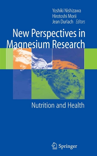 New Perspectives in Magnesium Research - Jean Durlach; Hirotoshi Morii; Yoshiki Nishizawa