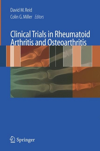 Clinical Trials in Rheumatoid Arthritis and Osteoarthritis - David M. Reid; Colin G. Miller