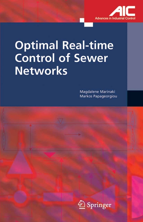 Optimal Real-time Control of Sewer Networks -  Magdalene Marinaki,  Markos Papageorgiou