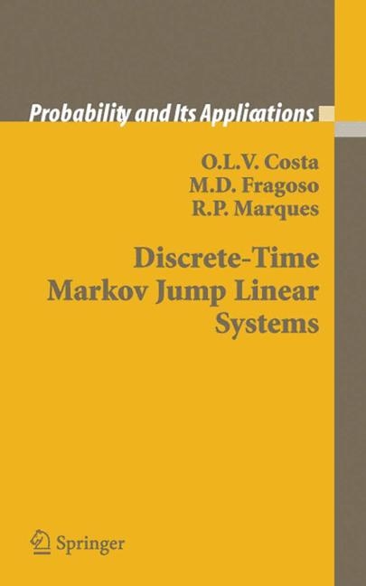Discrete-Time Markov Jump Linear Systems -  O.L.V. Costa,  M.D. Fragoso,  R.P. Marques