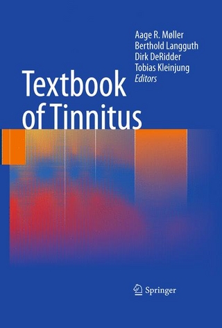 Textbook of Tinnitus - Dirk DeRidder; Tobias Kleinjung; Berthold Langguth; Aage R. Moller