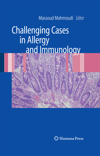 Challenging Cases in Allergy and Immunology - Massoud Mahmoudi; Massoud Mahmoudi