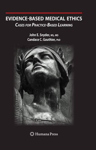 Evidence-Based Medical Ethics: - John E. Snyder; Candace C. Gauthier