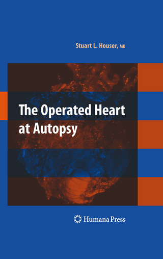 The Operated Heart at Autopsy - Stuart Lair Houser