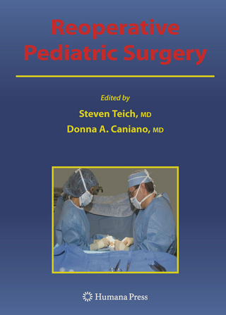 Reoperative Pediatric Surgery - Steven Teich; Donna A. Caniano