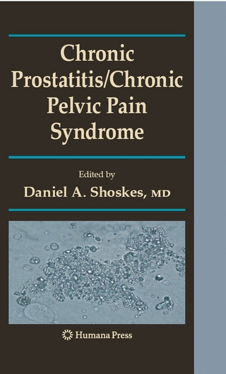 Chronic Prostatitis/Chronic Pelvic Pain Syndrome - Daniel A. Shoskes; Daniel A. Shoskes