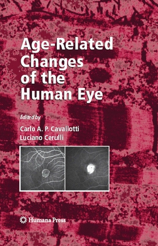 Age-Related Changes of the Human Eye - Carlo Cavallotti; Luciano Cerulli