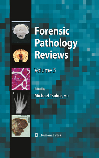 Forensic Pathology Reviews 5 - Michael Tsokos; Michael Tsokos