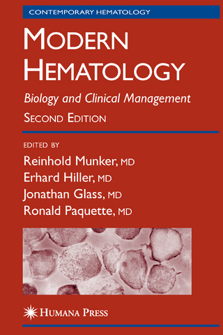 Modern Hematology - Reinhold Munker; Erhard Hiller; Jonathan Glass; Ronald Paquette