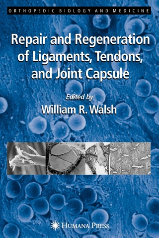 Repair and Regeneration of Ligaments, Tendons, and Joint Capsule - William R. Walsh