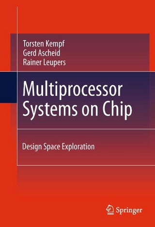 Multiprocessor Systems on Chip - Gerd Ascheid; Torsten Kempf; Rainer Leupers