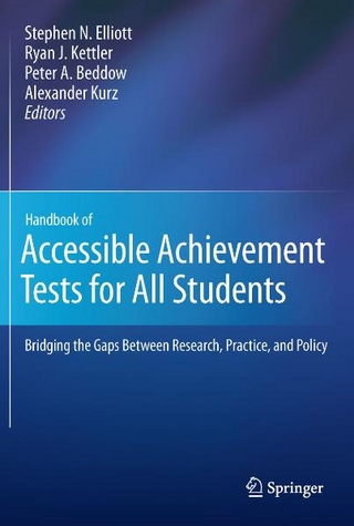 Handbook of Accessible Achievement Tests for All Students - Stephen N. Elliott; Ryan J. Kettler; Peter A. Beddow; Alexander Kurz