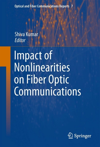 Impact of Nonlinearities on Fiber Optic Communications - Shiva Kumar
