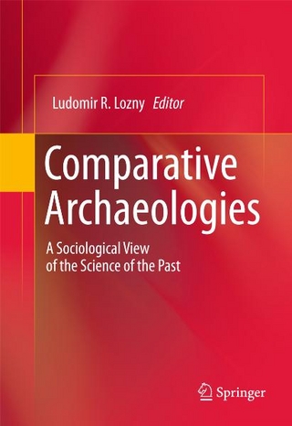 Comparative Archaeologies - Ludomir R Lozny