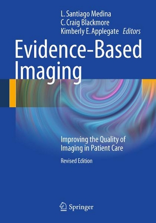 Evidence-Based Imaging - L Santiago Medina; Craig C. Blackmore; Kimberly Applegate