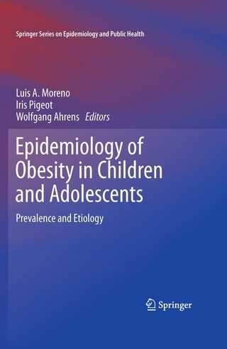 Epidemiology of Obesity in Children and Adolescents - Wolfgang Ahrens; Luis A. Moreno; Iris Pigeot