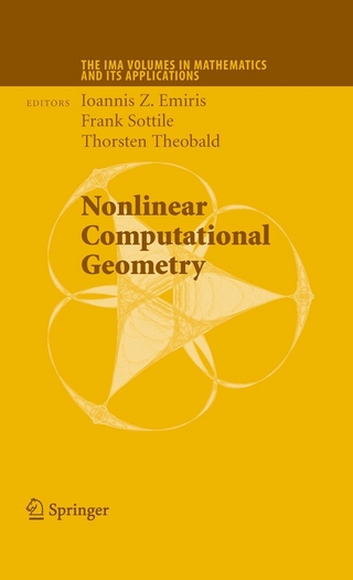 Nonlinear Computational Geometry - Ioannis Z. Emiris; Ioannis Z Emiris; Frank J. Sottile; Frank Sottile; Thorsten Theobald; Thorsten Theobald