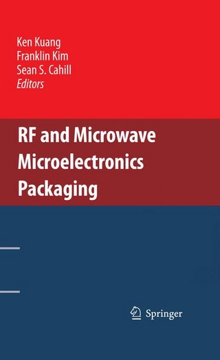 RF and Microwave Microelectronics Packaging - Sean S. Cahill; Franklin Kim; Ken Kuang