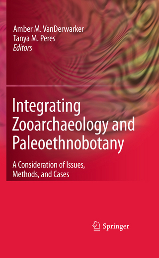 Integrating Zooarchaeology and Paleoethnobotany - Tanya M. Peres; Amber VanDerwarker; Tanya M. Peres; Amber M. VanDerwarker