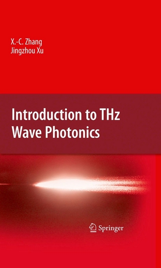 Introduction to THz Wave Photonics - Jingzhou Xu; Xi-Cheng Zhang