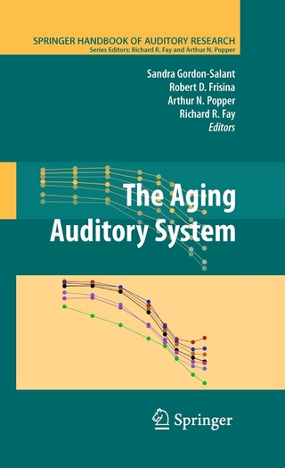 Aging Auditory System - Richard R. Fay; Robert D. Frisina; Sandra Gordon-Salant; Arthur N. Popper