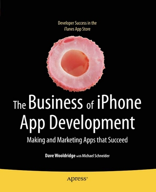 The Business of iPhone App Development - Dave Wooldridge; Michael Schneider