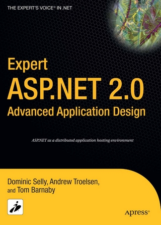 Expert ASP.NET 2.0 Advanced Application Design - Tom Barnaby; Dominic Selly; Andrew Troelsen