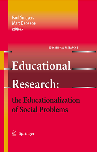 Educational Research: the Educationalization of Social Problems - Paul Smeyers; Marc Depaepe